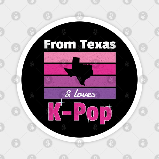 From Texas and loves K-Pop - from WhatTheKpop Magnet by WhatTheKpop